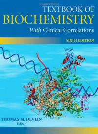 Textbook of Biochemistry : with Clinical Correlations 6th ed.