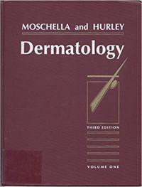 Dermatology, 3rd ed. volume 1 / edited by Samuel L. Moschella, Harry J. Hurley.
