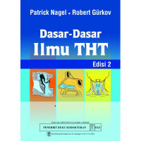 Dasar-dasar Ilmu THT, edisi 2 / Patrick Nagel dan Robert Gurkov