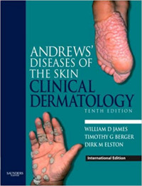 Andrews' diseases of the skin : clinical dermatology 10th ed.