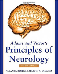 Adams and Victor’s principles of neurology 9th ed.  / Allan H. Ropper, Martin A. Samuels.
