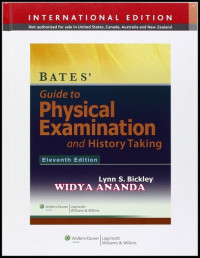 Bates' guide to physical examination and history taking, 11th ed. / Lynn S. Bickley, Peter G. Szilagyi.