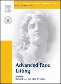 Advanced face lifting / edited by Ronald L. Moy, Edgar F. Fincher.