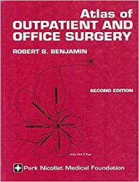 Atlas of outpatient and office surgery, 2nd ed. /  edited by Robert B. Benjamin