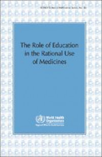 The Role of Education in the Rational Use of Medicine / World Health Organization