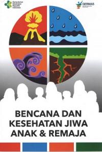 Bencana dan Kesehatan Jiwa Anak dan Remaja / Tjhin Wiguna dan 8 Penulis lainnya