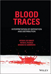 Image of Blood Traces; Interpretation of deposition and distribution / De Forest, R. Peter, et all.
