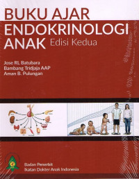 Buku ajar endokrinologi anak, edisi 2 / BATUBARA, Jose RL., dkk.