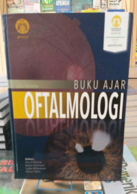 Buku ajar oftalmologi, edisi 1 / Rita S Sitorus, dkk.