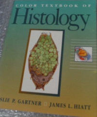 Color textbook of histology / Leslie P. Gartner, James L. Hiatt.