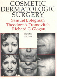 Image of Cosmetic dermatologic surgery, 2nd ed. / Samuel J. Stegman, Theodore A. Tromovitch, Richard G. Glogau.