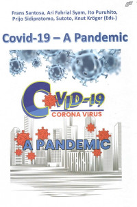 Covid-19 -- A Pandemic/ Frans Santoso dan 4 Pengarang lainnya