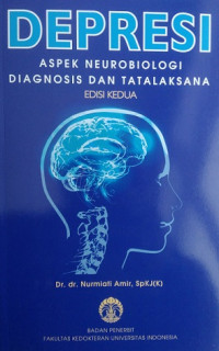 Image of DEPRESI; Aspek neurobiologi Diagnosis dan tatalaksana, edisi ke-2 / Nurmiati Amir