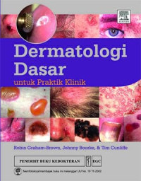 Image of Dermatologi dasar; untuk praktik klinik / Robin Graham, et all