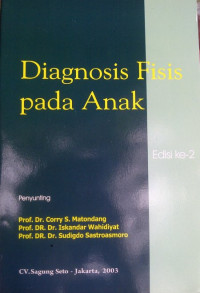 Diagnosis fisis pada anak, edisi ke 2/ Corry S. Matondang, dkk.