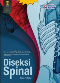 Diseksi Spinal, Edisi Pertama / Rahyussalim