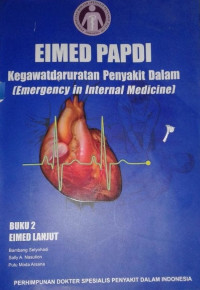 EIMED PAPDI Kegawatdaruratan penyakit dalam [emergency in internal medicine], buku 2 / Bambang Setyohadi dan 2 pengarang lainnya