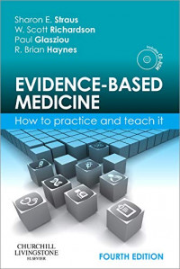 Evidence-Based Medicine : How to Practice and Teach It,  4th ed.
