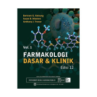 Farmakologi Dasar & Klinik vol. 1, edisi 12 / Bertram G. Katzung, dkk.