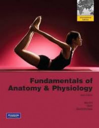 Fundamentals of anatomy & physiology, 9th ed. / Frederic H. Martini., et all