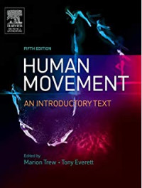 Human movement  an introductory text, 5th ed. / edited by Marion Trew, Tony Everett.