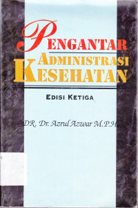 Pengantar administrasi kesehatan