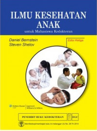 ILMU KESEHATAN ANAK, untuk mahasiswa kedokteran, edisi 3 / Daniel Bernstein