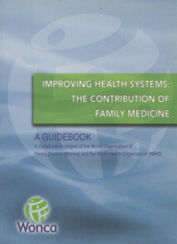 Improving Health System: The Contribution of Family Medicine / Charles Boelen... et all