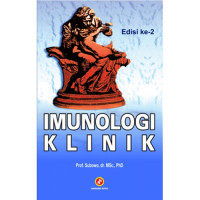 Imunologi Klinik, edisi ke-2 / Prof. Subowo