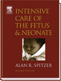 Intensive care of the fetus & neonate 2nd Ed.