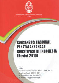 Konsensus Nasional Penatalaksanaan Konstipasi di Indonesia (Revisi 2019) / Prof. Dr. dr. Dadang Makmun SpPD, K-GEH, FACG dan 3 pengarang lainnya