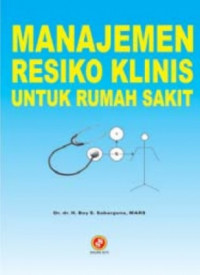 Manajemen resiko klinis untuk rumah sakit