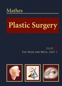 Mathes Plastic Surgery : the head and neck, part 1 vol. 2
