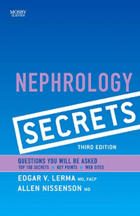 Nephrology  secrets, 3th ed. / edited by Edgar V. Lerma.