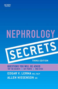 Nephrology  secrets, 3th ed. / edited by Edgar V. Lerma.