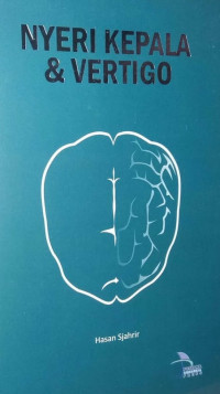 Nyeri Kepala & Vertigo / Hasan Sjahrir