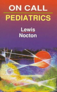 On call : pediatrics / David A. Lewis, James J. Nocton.