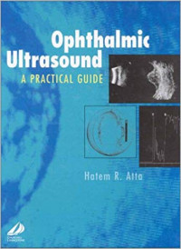 Ophthalmic ultrasound : a practical guide  / Hatem R. Atta