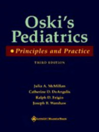Oski's pediatrics : principles and practice 3rd ed.