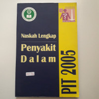 Naskah Lengkap Penyakit Dalam PIT 2005 / Siti Setiati dan 4 Pengarang lainnya