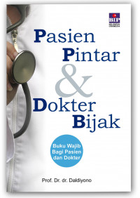 Pasien Pintar dan Dokter Bijak / Daldiyono