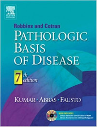 Robbins and Cotran pathologic basis of disease, 7th ed.