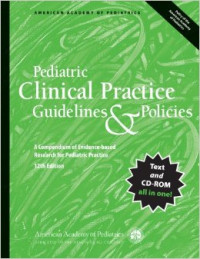 Pediatric Clinical Practice Guidelines & Policies: A Compendium of Evidence-Based Research for Pediatric Practice