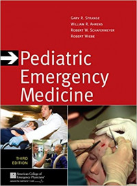 Pediatric emergency medicine, 3rd ed. / edited by Gary R. Strange ... [et al.].