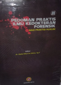 Pedoman praktis ilmu kedokteran forensik 