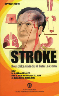 STROKE; Komplikasi Medis & Tata Laksana / Al Rasyid., dkk
