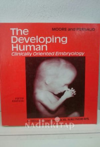 The developing human : clinically oriented embryology