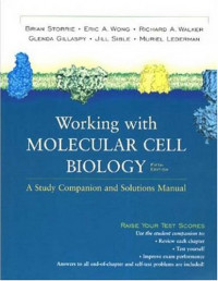 Working with molecular cell biology : a study companion and solutions manual 5th ed.
