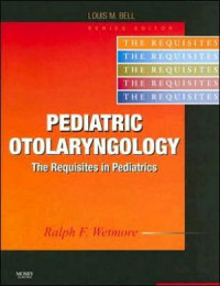 Pediatric otolaryngology : the requisites in pediatrics