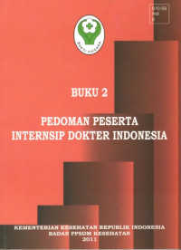 Pedoman Peserta Internsip Dokter Indonesia; buku 2